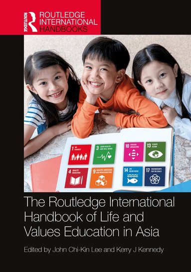 John Chi-Kin Lee, Kerry J Kennedy - Routledge International Handbook of Life and Values Education in Asia, Inbunden