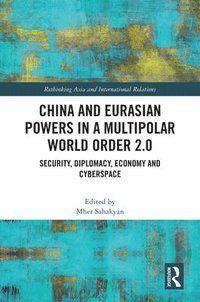 bokomslag China and Eurasian Powers in a Multipolar World Order 2.0