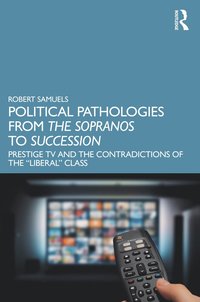 bokomslag Political Pathologies from The Sopranos to Succession