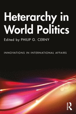 Heterarchy in World Politics 1