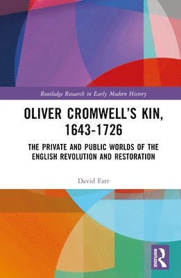 Oliver Cromwells Kin, 1643-1726 1