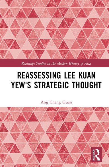 bokomslag Reassessing Lee Kuan Yew's Strategic Thought