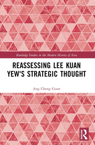 bokomslag Reassessing Lee Kuan Yew's Strategic Thought