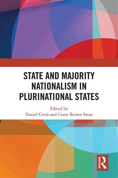 Daniel Cetrà, Coree Brown Swan - State and Majority Nationalism in Plurinational States, Inbunden