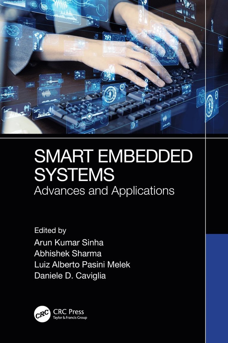 Arun Sinha, Abhishek Sharma, Luiz Alberto Pasini Melek, Daniele Caviglia - Smart Embedded Systems, Inbunden