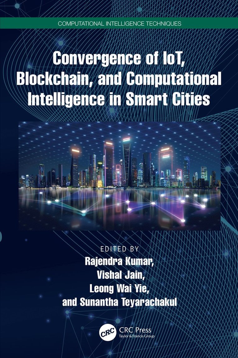 Convergence of IoT, Blockchain, and Computational Intelligence in Smart Cities 1