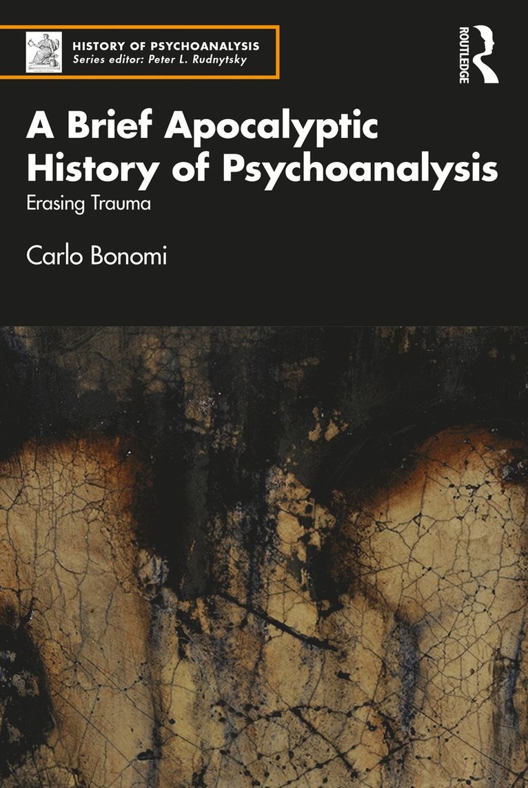 Carlo Bonomi, Italy) Bonomi, Carlo (Institute of Psychoanalysis - Brief Apocalyptic History of Psychoanalysis, Häftad