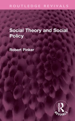 bokomslag Social Theory and Social Policy