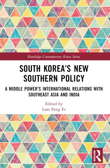Lam Peng Er - South Korea’s New Southern Policy, Häftad