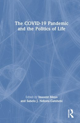 bokomslag COVID-19 Pandemic and the Politics of Life