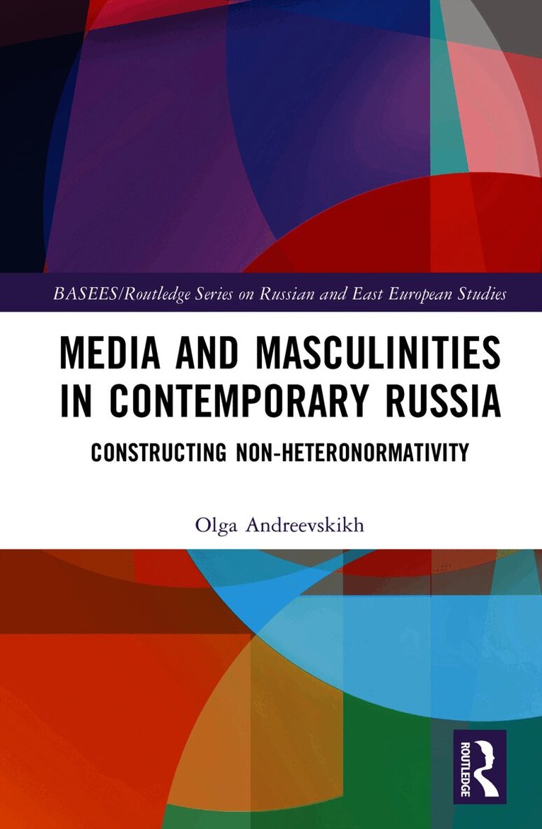 Media and Masculinities in Contemporary Russia