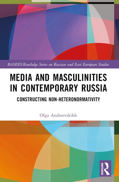 bokomslag Media and Masculinities in Contemporary Russia