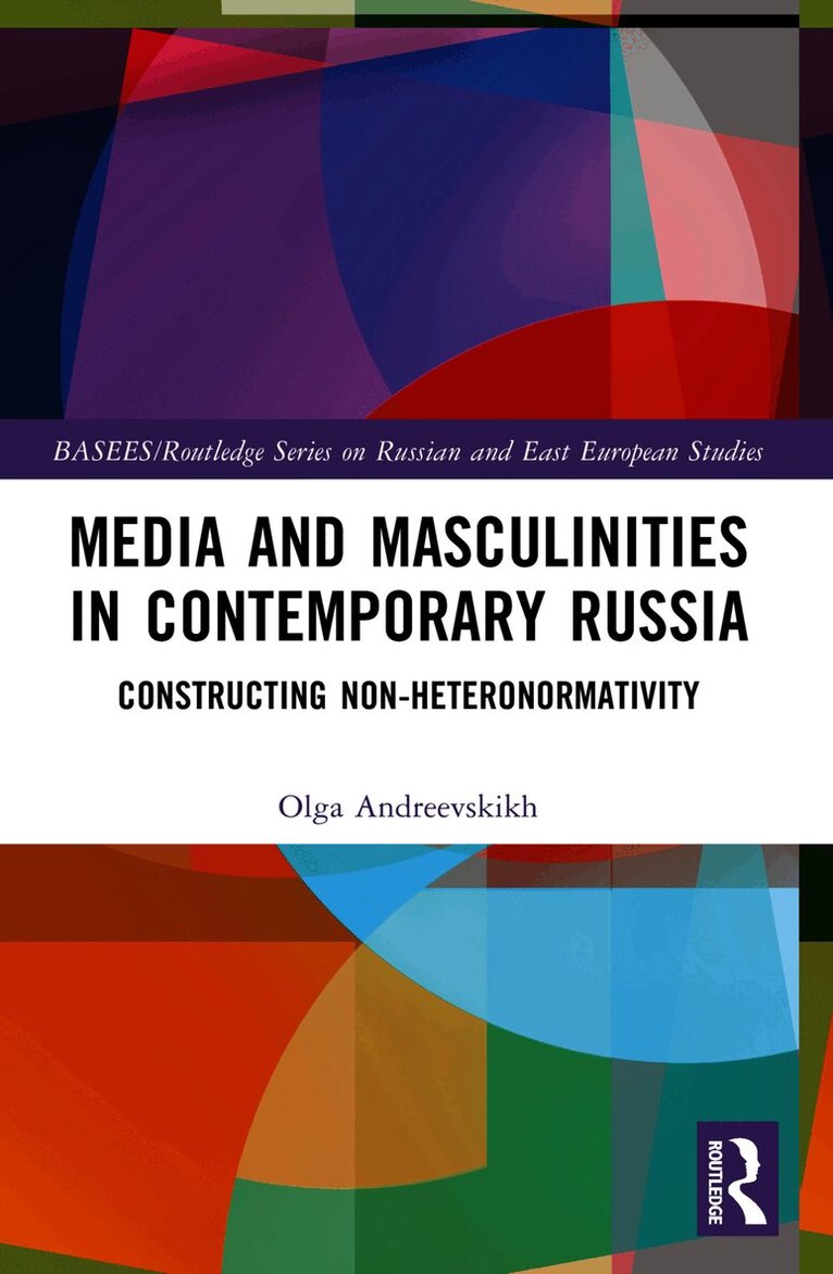 Olga Andreevskikh - Media and Masculinities in Contemporary Russia, Häftad