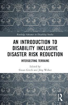 Shaun Grech, Jörg Weber, UK) Grech, Shaun (Manchester Metropolitan University, Manchester, Jorg Weber - Introduction to Disability Inclusive Disaster Risk Reduction, Inbunden