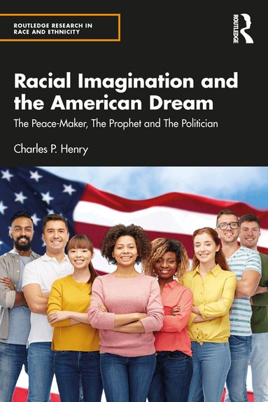 Charles P. Henry - Racial Imagination and the American Dream, Häftad