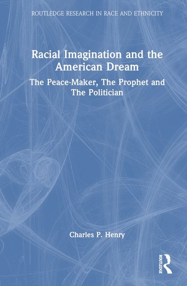 bokomslag Racial Imagination and the American Dream