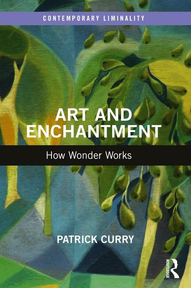 Patrick Curry - Art and Enchantment, Häftad