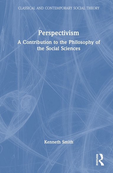 Kenneth Smith - Perspectivism, Inbunden
