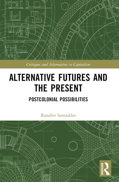 Ranabir Samaddar - Alternative Futures and the Present, Häftad