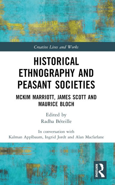Alan Macfarlane, Radha Béteille - Historical Ethnography and Peasant Societies, Häftad