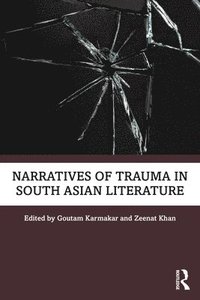 bokomslag Narratives of Trauma in South Asian Literature