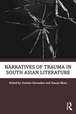 Narratives of Trauma in South Asian Literature 1