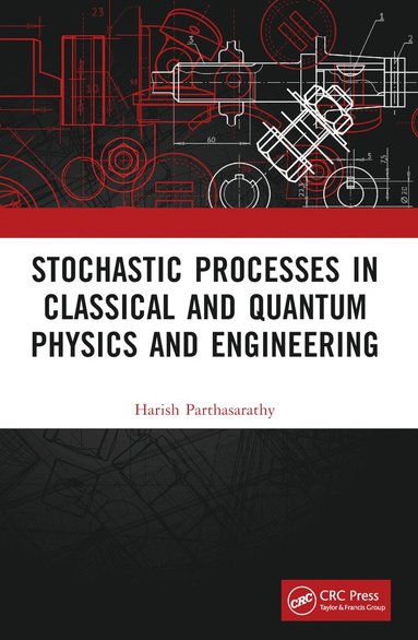 bokomslag Stochastic Processes in Classical and Quantum Physics and Engineering