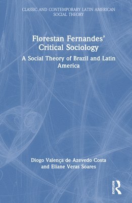 bokomslag Florestan Fernandes Critical Sociology