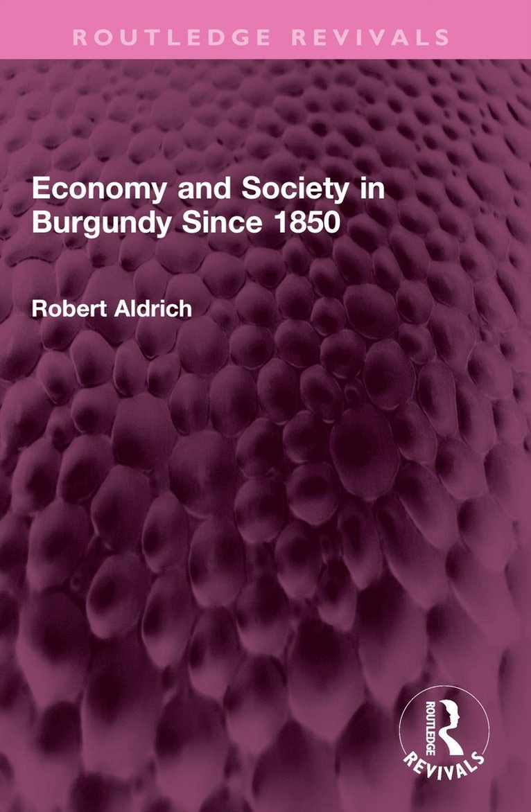 Economy and Society in Burgundy Since 1850 1