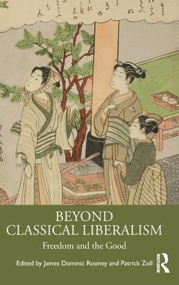 Beyond Classical Liberalism 1