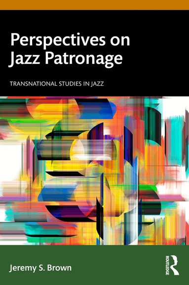 Jeremy S. Brown - Perspectives on Jazz Patronage, Häftad
