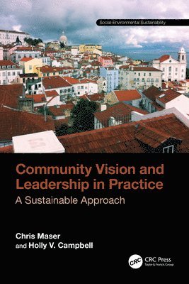Community Vision and Leadership in Practice 1