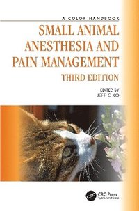 bokomslag Small Animal Anesthesia and Pain Management