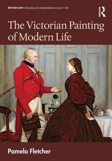 Pamela Fletcher - Victorian Painting of Modern Life, Inbunden