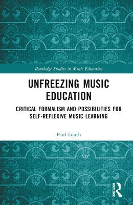 Unfreezing Music Education 1