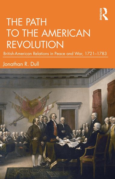 Jonathan R. Dull - Path to the American Revolution, Häftad