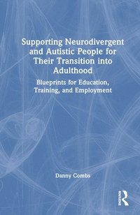 bokomslag Supporting Neurodivergent and Autistic People for Their Transition into Adulthood