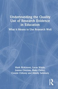 bokomslag Understanding the Quality Use of Research Evidence in Education