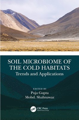 Puja Gupta, Mohd. Shahnawaz, India) Gupta, Puja (Regional Ins Of Management And Tech, JAMMU AND KASHMIR) Shahnawaz, Mohd. (CSIR-INDIAN INSTITUTE OF INTEGRATIVE MEDICINE, Mohd Shahnawaz - Soil Microbiome of the Cold Habitats, Inbunden
