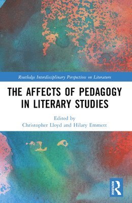 bokomslag Affects of Pedagogy in Literary Studies