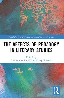 The Affects of Pedagogy in Literary Studies 1