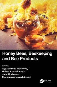 bokomslag Honey Bees, Beekeeping and Bee Products