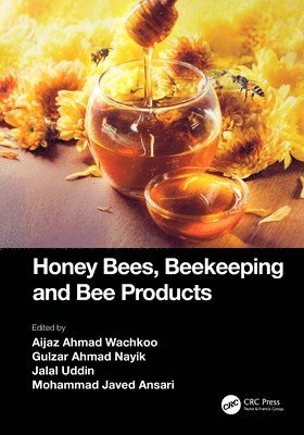 bokomslag Honey Bees, Beekeeping and Bee Products