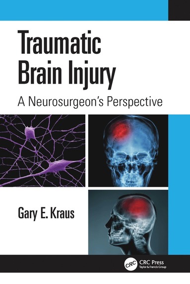 bokomslag Traumatic Brain Injury: A Neurosurgeon's Perspective