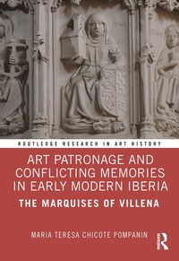 bokomslag Art Patronage and Conflicting Memories in Early Modern Iberia