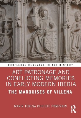 bokomslag Art Patronage and Conflicting Memories in Early Modern Iberia
