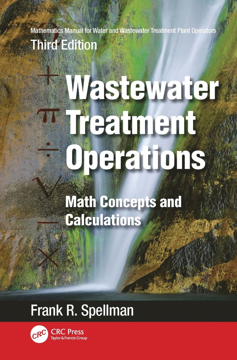 Mathematics Manual for Water and Wastewater Treatment Plant Operators: Wastewater Treatment Operations 1