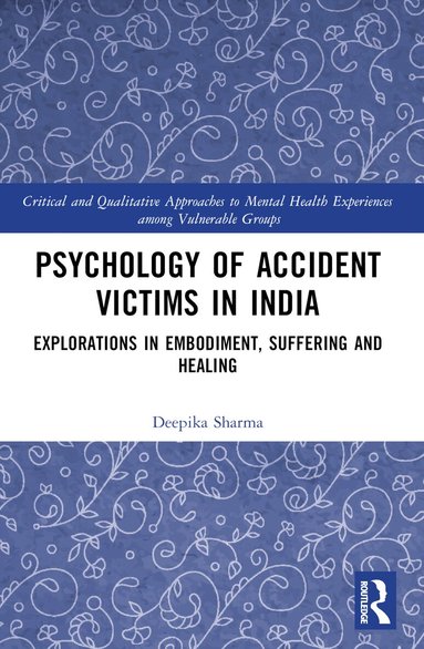 Deepika Sharma - Psychology of Accident Victims in India, Häftad