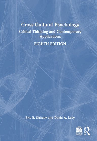 Eric B. Shiraev, David A. Levy - Cross-Cultural Psychology, Inbunden