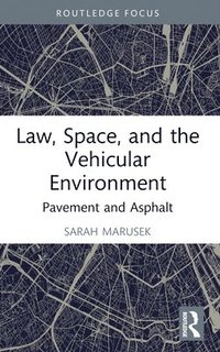 bokomslag Law, Space, and the Vehicular Environment